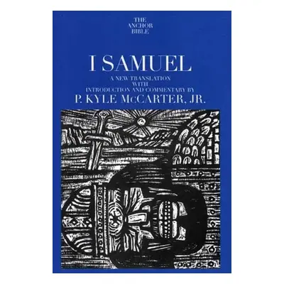 "I Samuel" - "" ("McCarter P. Kyle")