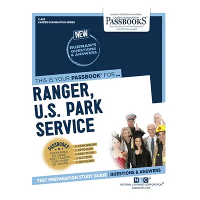 "Ranger, U.S. Park Service (C-665): Passbooks Study Guide Volume 665" - "" ("National Learning C