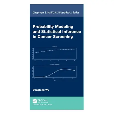 "Probability Modeling and Statistical Inference in Cancer Screening" - "" ("Wu Dongfeng")