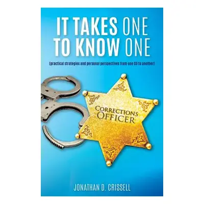 "It Takes One to Know One" - "" ("Crissell Jonathan D.")