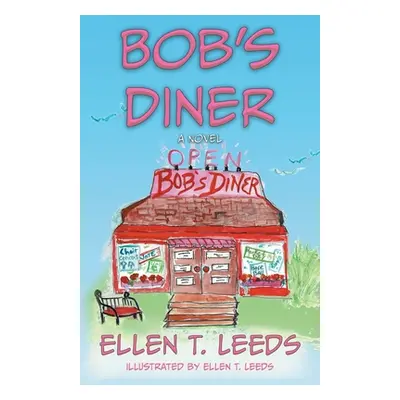 "Bob's Diner" - "" ("Leeds Ellen T.")