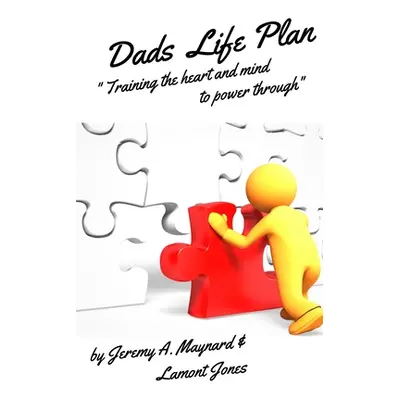 "Dads Life Plan" - "" ("Jones Lamont")