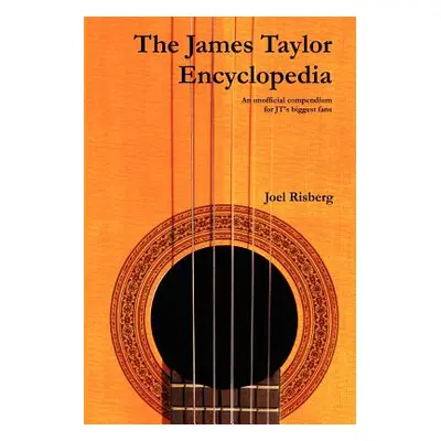 "The James Taylor Encyclopedia" - "" ("Risberg Joel")