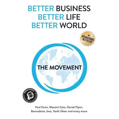 "Better Business, Better Life, Better World: The Movement" - "" ("Sato Masami")