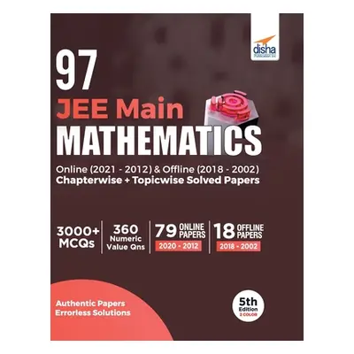 "97 JEE Main Mathematics Online (2021 - 2012) & Offline (2018 - 2002) Chapterwise + Topicwise So