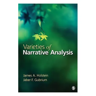 "Varieties of Narrative Analysis" - "" ("Holstein James a.")