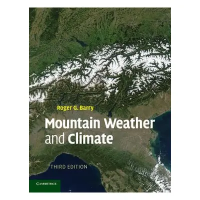 "Mountain Weather and Climate" - "" ("Barry Roger G.")