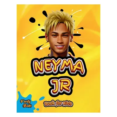 "Neymar Junior Book for Kids: The ultimate biography of the phenomenon football player Neymar fo