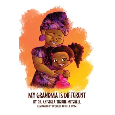 "My Grandma is Different" - "" ("Mitchell Cristela Thorne")