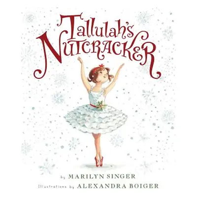 "Tallulah's Nutcracker" - "" ("Boiger Alexandra")