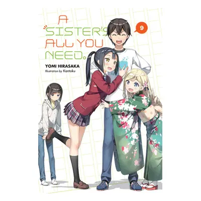 "A Sister's All You Need., Vol. 9 (Light Novel)" - "" ("Hirasaka Yomi")