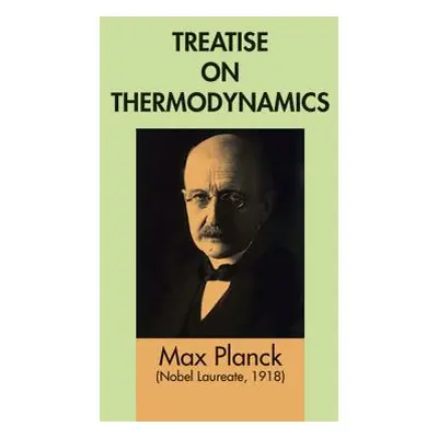 "Treatise on Thermodynamics" - "" ("Planck Max")