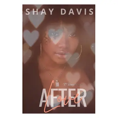 "Love After" - "" ("Davis Shay")