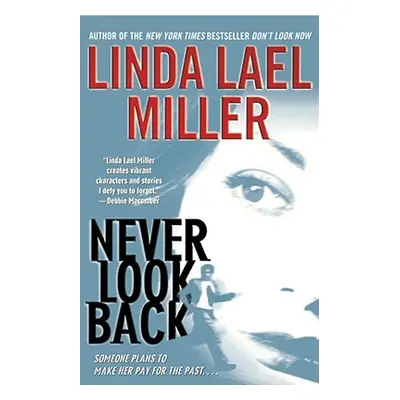 "Never Look Back" - "" ("Miller Linda Lael")