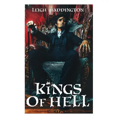 "Kings of Hell" - "" ("Haddington Leigh")