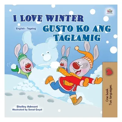 "I Love Winter (English Tagalog Bilingual Book for Kids): Filipino children's book" - "" ("Admon