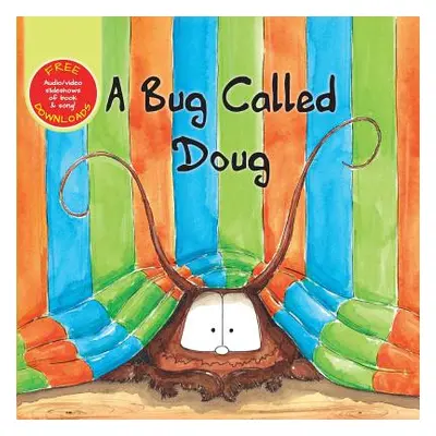 "A Bug Called Doug" - "" ("Collin Chris")