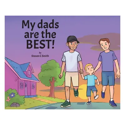 "My dads are the BEST!" - "" ("Smith Steven C.")