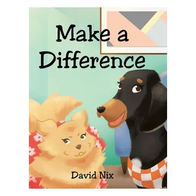 "Make a Difference" - "" ("Nix David")