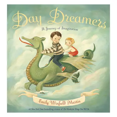 "Day Dreamers: A Journey of Imagination" - "" ("Martin Emily Winfield")