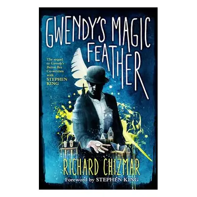 "Gwendy's Magic Feather" - "" ("Chizmar Richard")