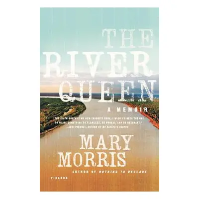 "The River Queen: A Memoir" - "" ("Morris Mary")