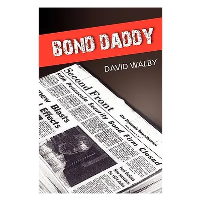 "Bond Daddy" - "" ("Walby David")