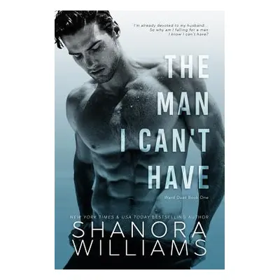 "The Man I Can't Have" - "" ("Williams Shanora")