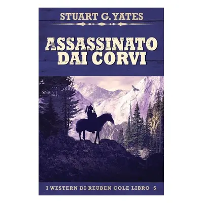 "Assassinato Dai Corvi" - "" ("Yates Stuart G.")