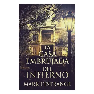 "La Casa Embrujada del Infierno" - "" ("L'Estrange Mark")