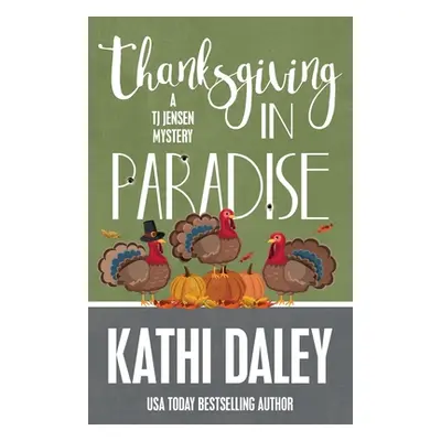 "Thanksgiving in Paradise" - "" ("Daley Kathi")