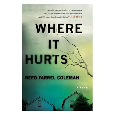 "Where It Hurts" - "" ("Coleman Reed Farrel")