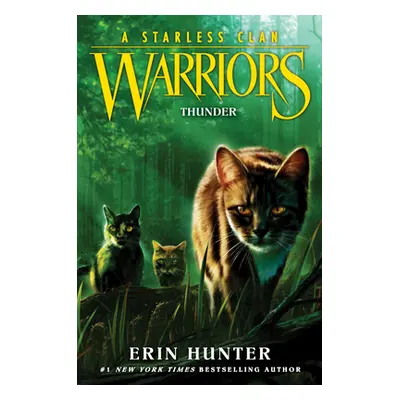 "Warriors: A Starless Clan #4: Thunder" - "" ("Hunter Erin")