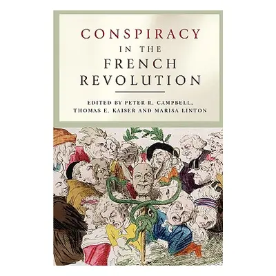 "Conspiracy in the French Revolution" - "" ("Campbell Peter R.")