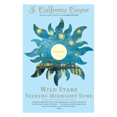 "Wild Stars Seeking Midnight Suns" - "" ("Cooper J. California")