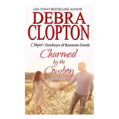 "Cooper: Charmed by the Cowboy" - "" ("Clopton Debra")