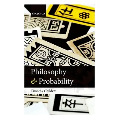 "Philosophy & Probability C" - "" ("Childers")