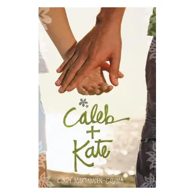 "Caleb + Kate" - "" ("Coloma Cindy Martinusen")