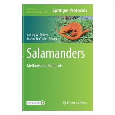 "Salamanders: Methods and Protocols" - "" ("Seifert Ashley W.")