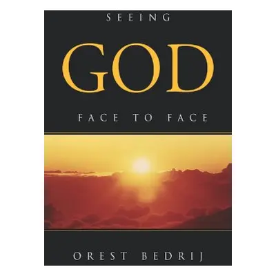 "Seeing God Face to Face" - "" ("Bedrij Orest")