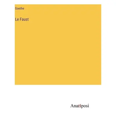 "Le Faust" - "" ("Goethe")