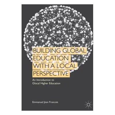 "Building Global Education with a Local Perspective: An Introduction to Glocal Higher Education"