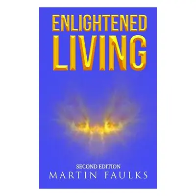 "Enlightened Living" - "" ("Faulks Martin")