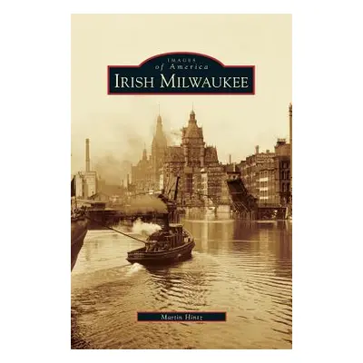 "Irish Milwaukee" - "" ("Hintz Martin")