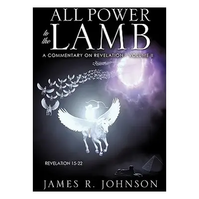 "All Power to the Lamb" - "" ("Johnson James R.")