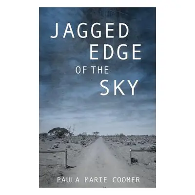 "Jagged Edge of the Sky" - "" ("Coomer Paula Marie")