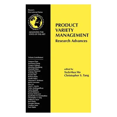 "Product Variety Management: Research Advances" - "" ("Teck-Hua Ho")