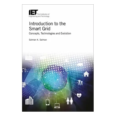 "Introduction to the Smart Grid: Concepts, Technologies and Evolution" - "" ("Salman Salman K.")