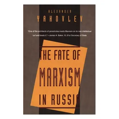 "The Fate of Marxism in Russia" - "" ("Yakovlev Alexander")