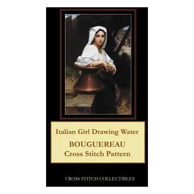 "Italian Girl Drawing Water: Bouguereau Cross Stitch Pattern" - "" ("George Kathleen")